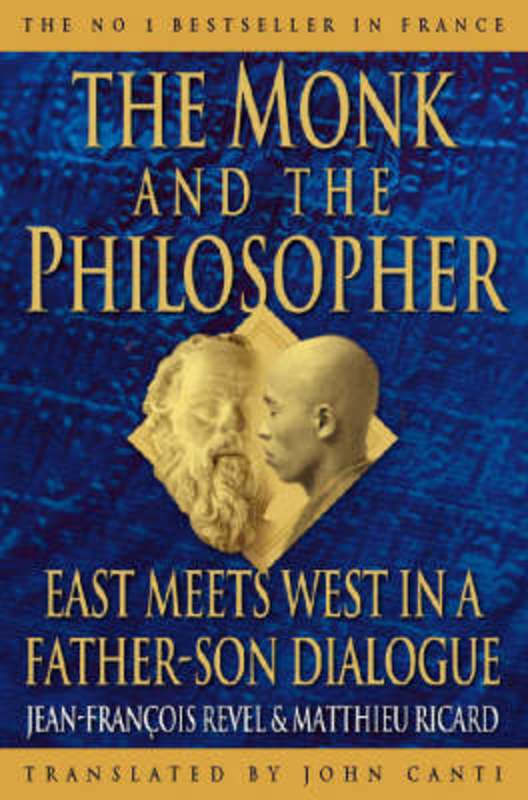 The Monk And The Philosopher Revel Jean Francois Ricard Matthieu