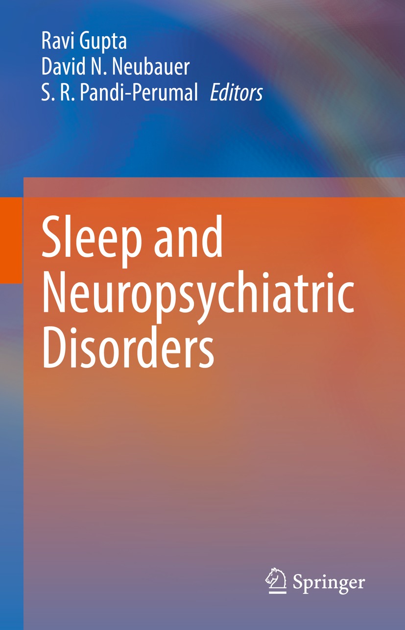 Sleep And Neuropsychiatric Disorders Ravi Gupta David N Neubauer