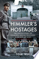 Himmlers Hostages Tom Wall