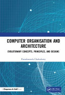 Computer Organisation And Architecture Evolutionary Concepts Principles And Designs 1st Edition Chakraborty