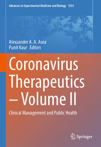 Coronavirus Therapeutics Volume Ii Clinical Management And Public Health Alexzander A A Asea