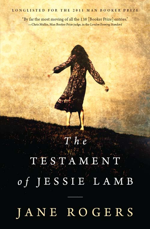 The Testament Of Jessie Lamb Jane Rogers