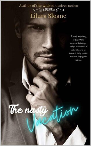 The Nasty Vacation Tempting The Billionaire 1 1st Edition Lilura Sloane