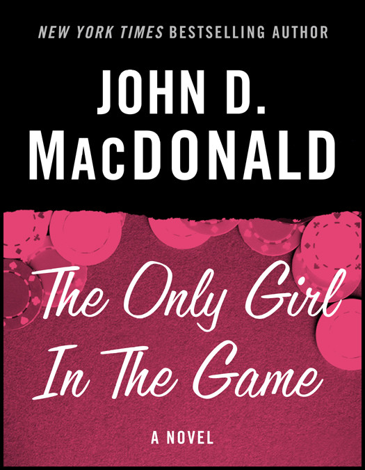 The Only Girl In The Game John D Macdonald