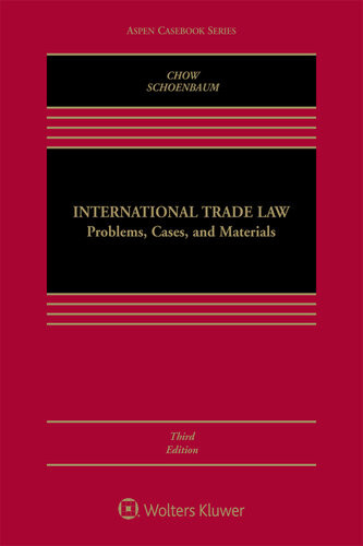 International Trade Law Problems Cases And Materials 3rd Edition Daniel Ck Chow