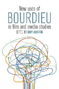 New Uses Of Bourdieu In Film And Media Studies 1st Edition Guy Austin