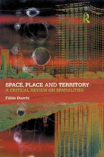 Space Place And Territory A Critical Review On Spatialities Fabio Duarte