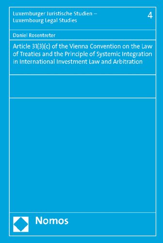 Article 313c Of The Vienna Convention On The Law Of Treaties And The Principle Of Systemic Integration In International Investment Law And Studien Luxembourg Legal Studies Daniel Rosentreter