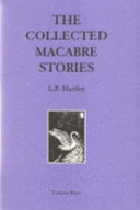 The Collected Macabre Stories Of Lp Hartley Lp Hartley