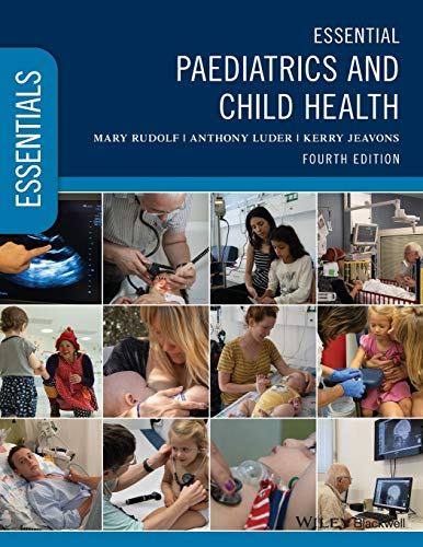 Essential Paediatrics And Child Health Essentials 4th Edition 4th Mary Rudolf