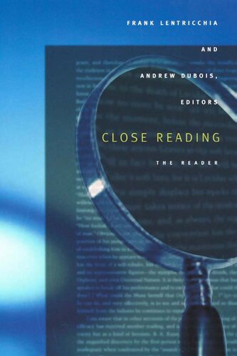 Close Reading The Reader Frank Lentricchia Editor Andrew Dubois Editor