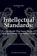 The Thinkers Guide To Intellectual Standards The Words That Name Them And The Criteria That Define Them Thinkers Guide Library Linda Elder