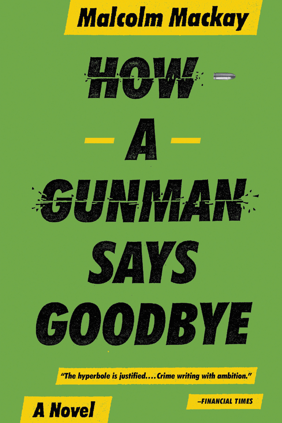 How A Gunman Says Goodbye Malcolm Mackay