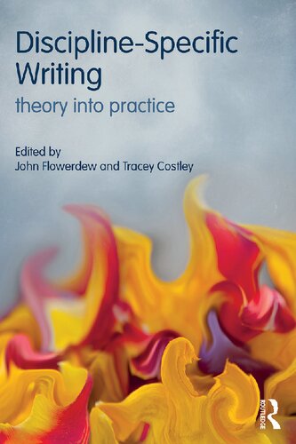 Disciplinespecific Writing Theory Into Practice 1st Edition John Flowerdew Editor