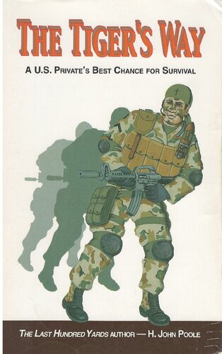 The Tigers Way A Us Privates Best Chance For Survival 107th Edition H John Poole