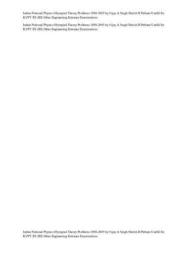 Indian National Physics Olympiad Theory Problems 19982005 By Vijay A Singh Shirish R Pathare Useful For Kvpy Iitjee Other Engineering Entrance Examinations Vijay A Singh Shirish R Pathare Hbcse