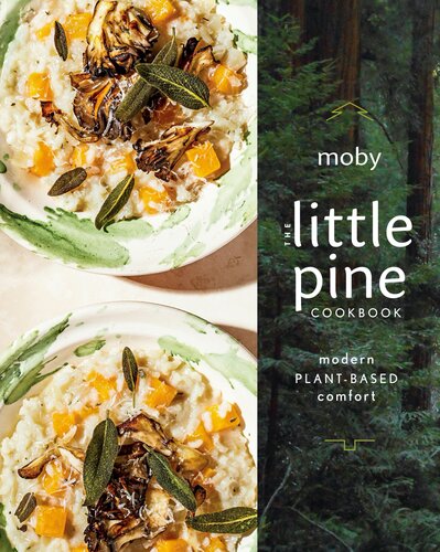 The Little Pine Cookbook Modern Plantbased Comfort Moby