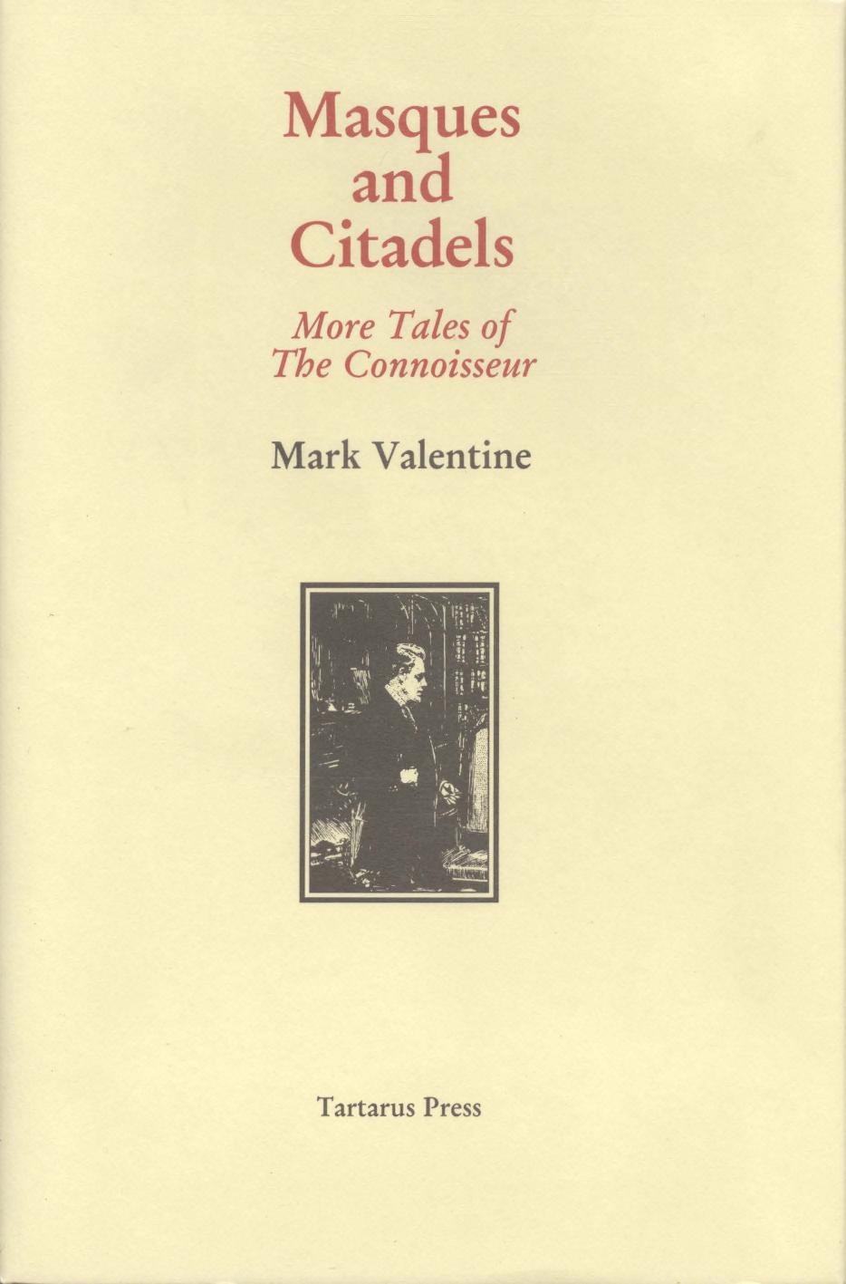 Masques And Citadels More Tales Of The Connoisseur 1st Edition Mark Valentine