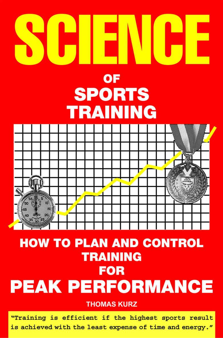 Science Of Sports Training How To Plan And Control Training For Peak Performance Thomas Kurz