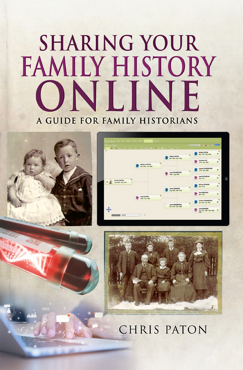 Sharing Your Family History Online Chris Paton