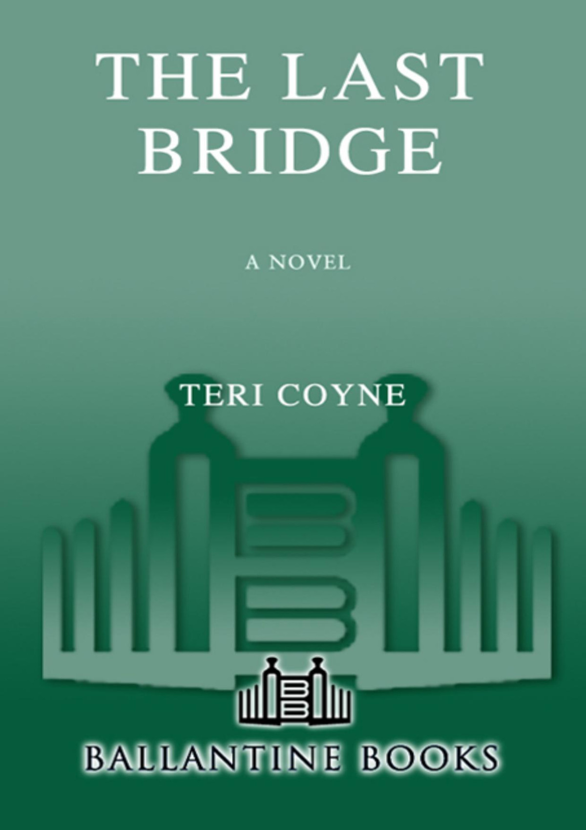The Last Bridge Teri Coyne