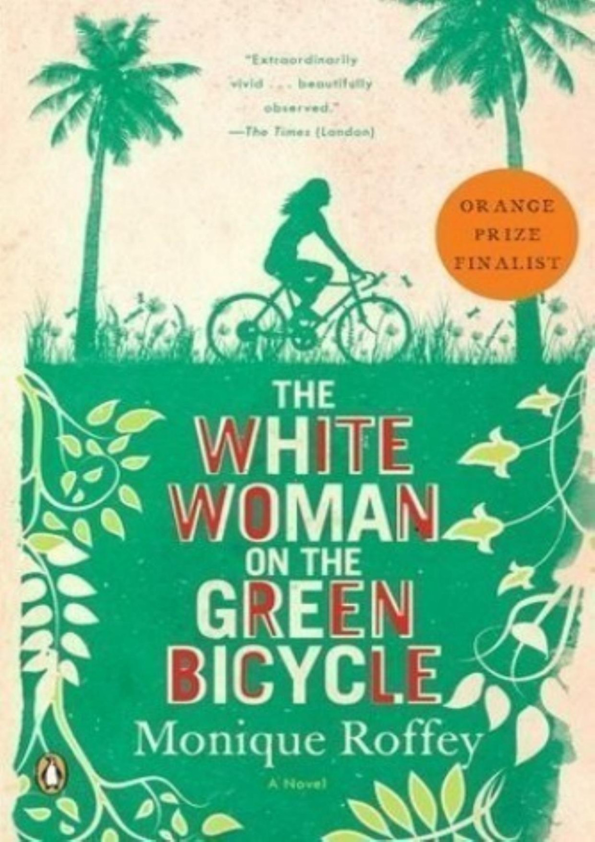 The White Woman On The Green Bicycle Monique Roffey