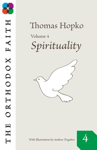 The Orthodox Faith Vol 4 Spirituality Thomas Hopko