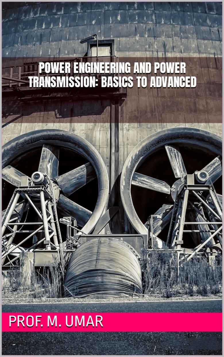 Power Engineering And Power Transmission Basics To Advanced Umar
