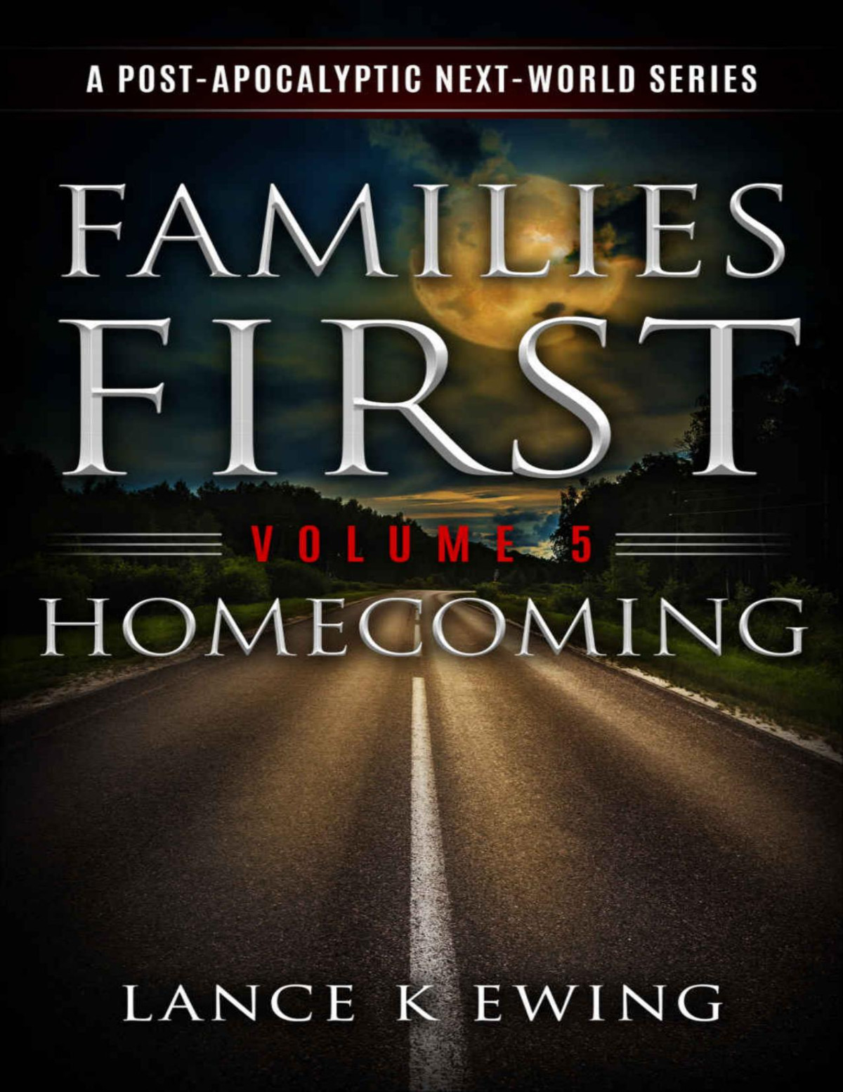 Next World Series Vol 5 Families First Homecoming Lance K Ewing