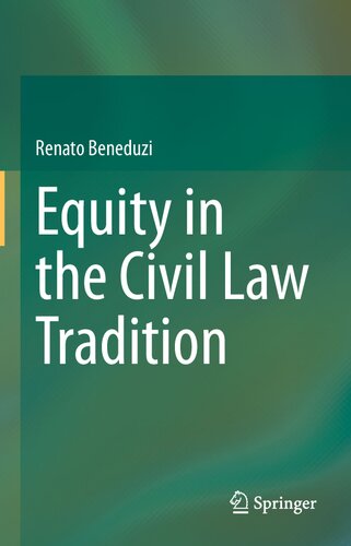 Equity In The Civil Law Tradition 1st Edition Renato Beneduzi