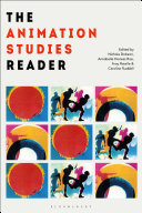 The Animation Studies Reader Nichola Dobson Annabelle Honess Roe