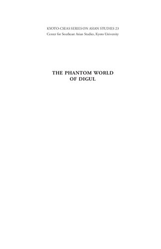 The Phantom World Of Digul Policing As Politics In Colonial Indonesia 19261941 Takashi Shiraishi