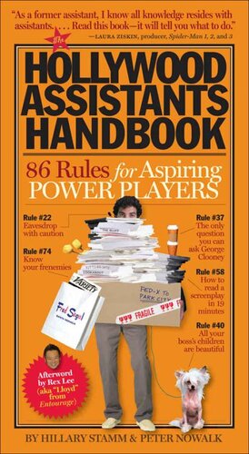 The Hollywood Assistants Handbook 86 Rules For Aspiring Power Players Peter Nowalk Hillary Stamm