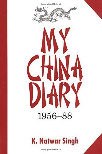 My China Diary 195688 K Natwar Singh