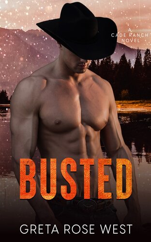 Busted The Cade Ranch 3 1st Greta Rose West