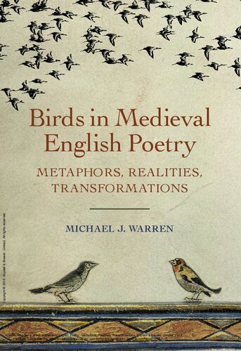 Birds In Medieval English Poetry Metaphors Realities Transformations Michael J Warren