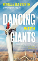 Dancing With Giants A Lawyer And Banker Share Their Passion For Infrastructure Finance Mitchell A Silk