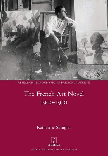 The French Art Novel 19001930 1st Edition Katherine Schingler