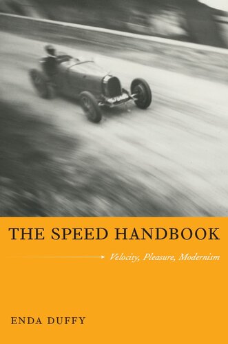 The Speed Handbook Velocity Pleasure Modernism Enda Duffy