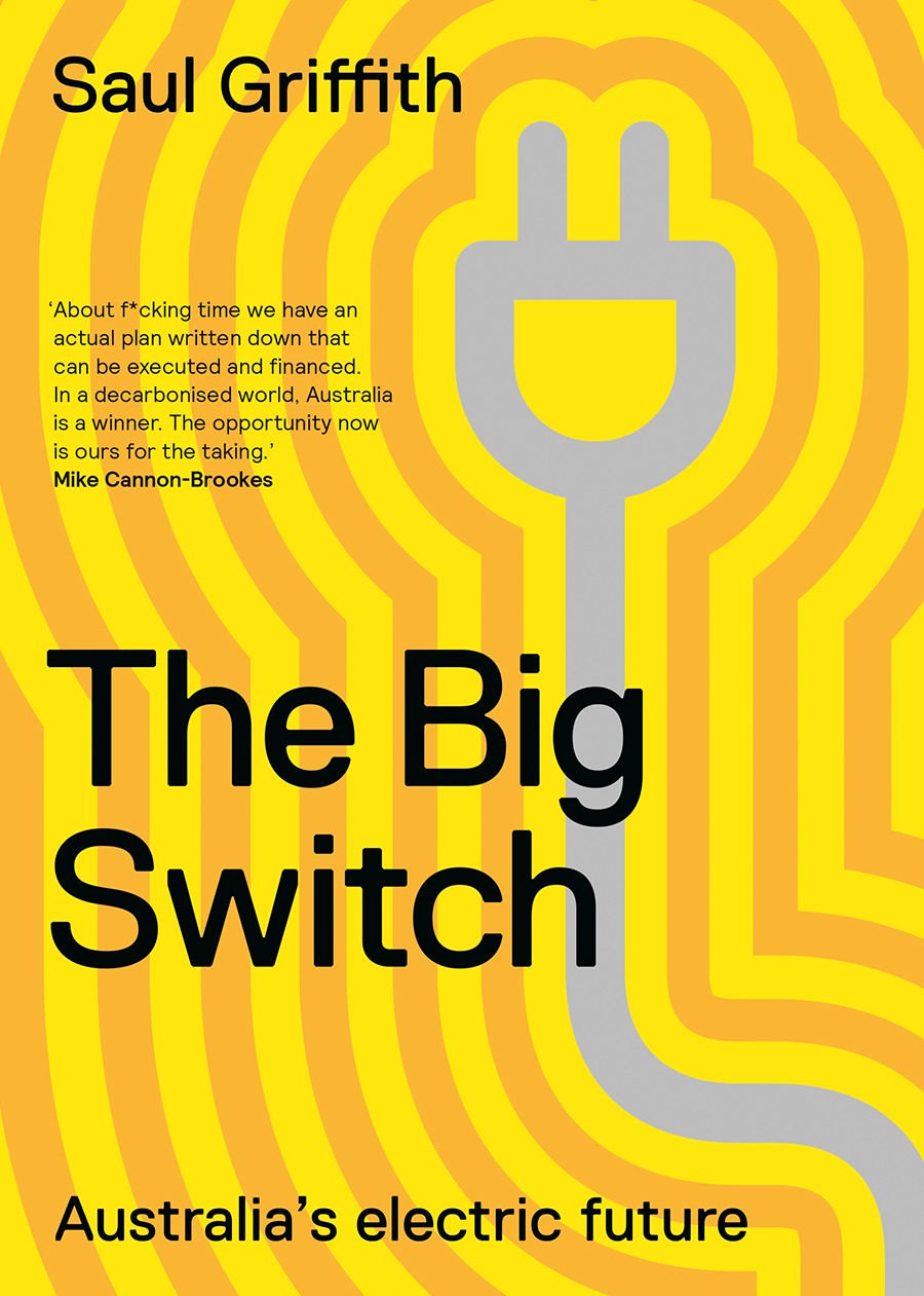 The Big Switch Australias Electric Future Saul Griffith
