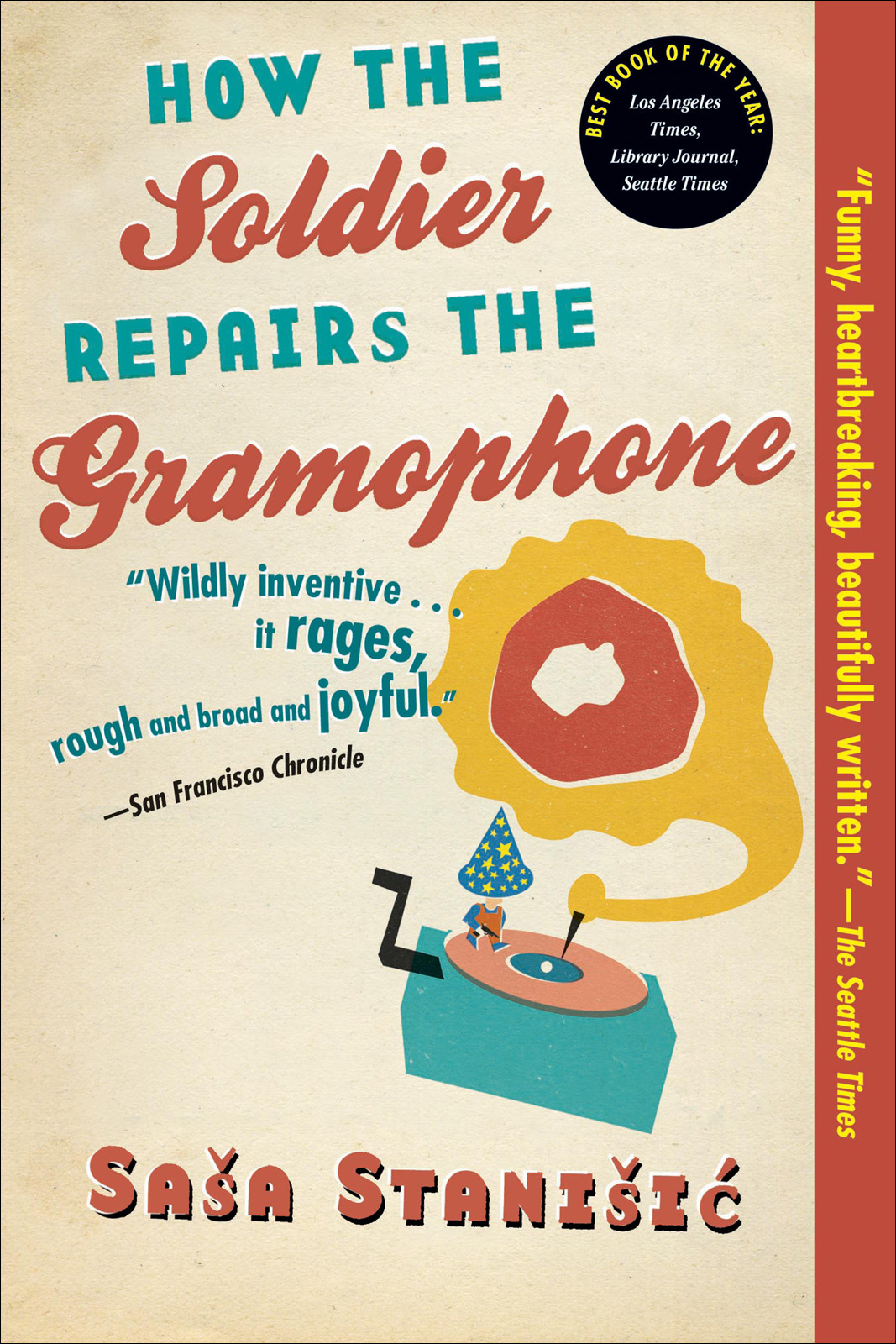 How The Soldier Repairs The Gramophone Sasa Stanisic