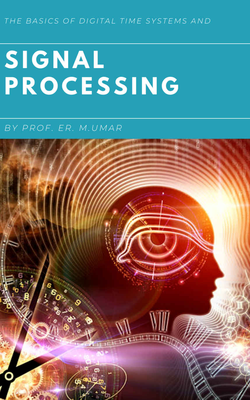 The Basics Of Digital Time System And Signal Processing Umar