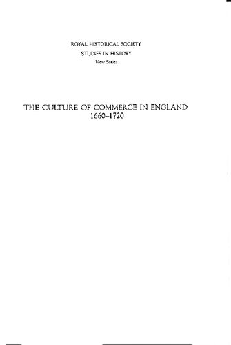 The Culture Of Commerce In England 16601720 Royal Historical Society Studies In History New Series Volume 50 Natasha Glaisyer