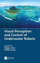 Visual Perception And Control Of Underwater Robots 1st Edition Yu
