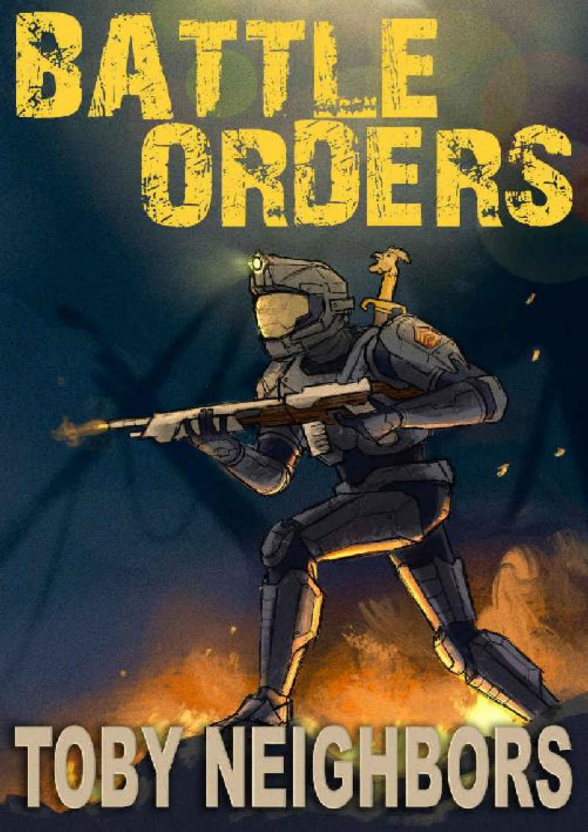 Battle Orders Never Surrender Series Book 1 Toby Neighbors