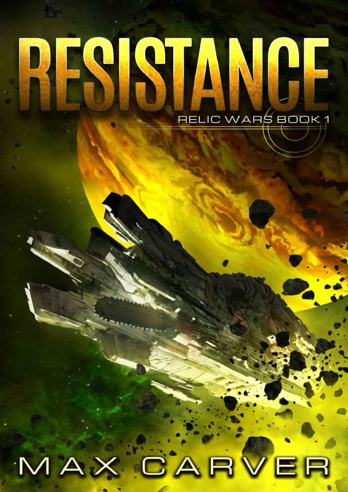 Resistance Relic Wars Book 1 Max Carver