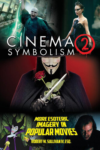 Cinema Symbolism 2 More Esoteric Imagery In Popular Movies Sullivan Iv