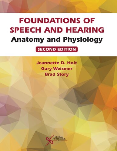 Foundations Of Speech And Hearing Anatomy And Physiology 2nd Edition 2nd Edition Jeannette D Hoit