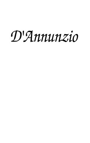 Dannunzio The First Duce Michael A Ledeen
