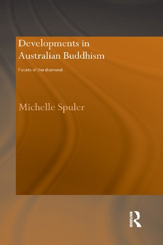 Developments In Australian Buddhism Facets Of The Diamond 1st Edition Michelle Spuler